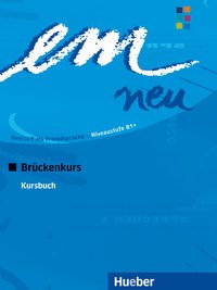 Em Neu 2008. Blu B1 Bruckenkurs Kursbuch
