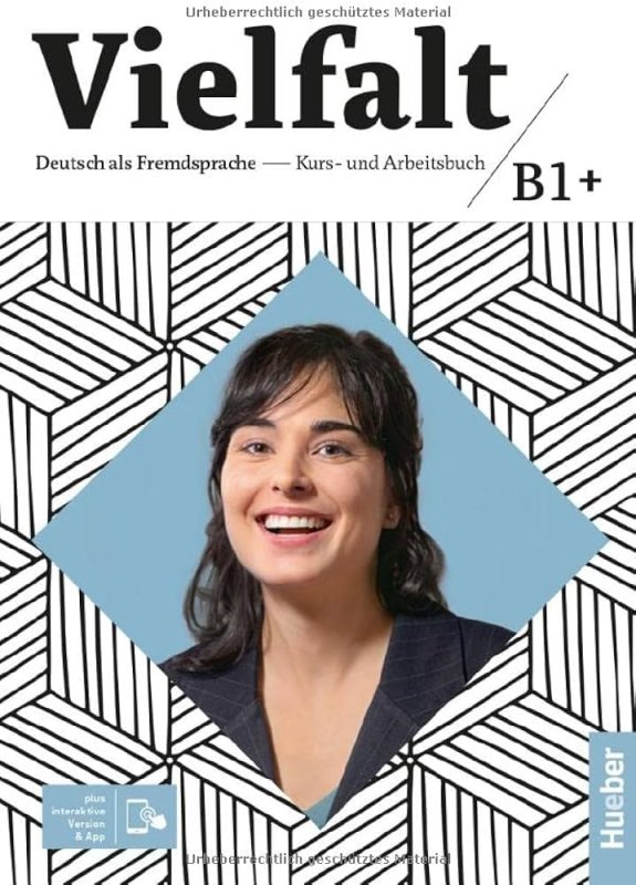 Vielfalt. B1+. Kurs- Und Arbeitsbuch. Per Le Scuole Superiori. Con E-book