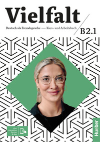 Vielfalt. B2/1. Kurs Und Arbeitsbuch. Per Le Scuole Superiori. Con Contenuto Digitale Per Access...