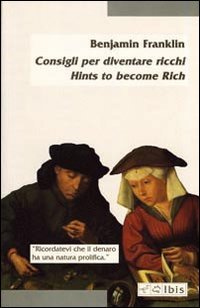 Consigli per diventare ricco­Hints to become rich