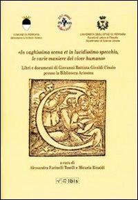 In vaghissima scena e in lucidissimo specchio. Le varie maniere del viver humano