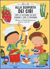 Alla scoperta dei cibi