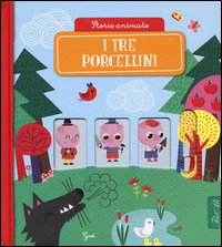 I tre porcellini. Storie animate