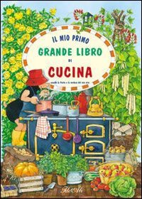Il mio primo grande libro di cucina