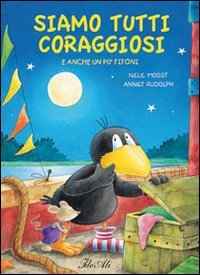 Siamo tutti coraggiosi e anche un po' fifoni