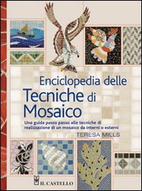 Enciclopedia delle tecniche di mosaico