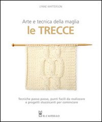 Le trecce. Arte e tecnica della maglia