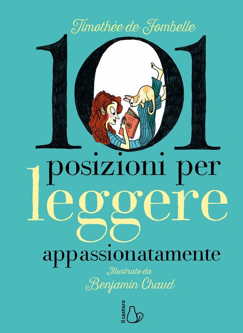 101 posizioni per leggere appassionatamente