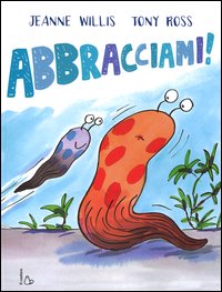Abbracciami!