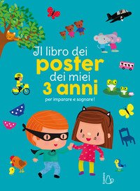Il libro dei poster dei miei 3 anni per imparare e sognare!