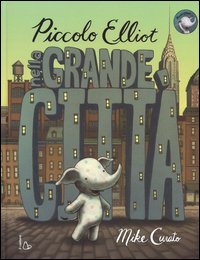 Piccolo Elliot nella grande città