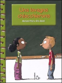Una lavagna chiacchierona