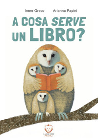 A Cosa Serve Un Libro? Ediz. Illustrata. Con Qr Code Con Approfondimenti. Con Fascicolo