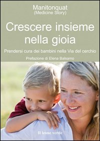 Crescere insieme nella gioia. Prendersi cura dei bambini nella via del cerchio