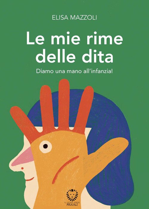 Le mie rime delle dita. Diamo una mano all'infanzia!