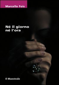 Nè il giorno né l'ora