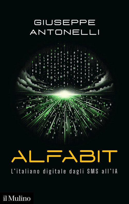 Alfabit. L'italiano digitale dagli SMS all'IA