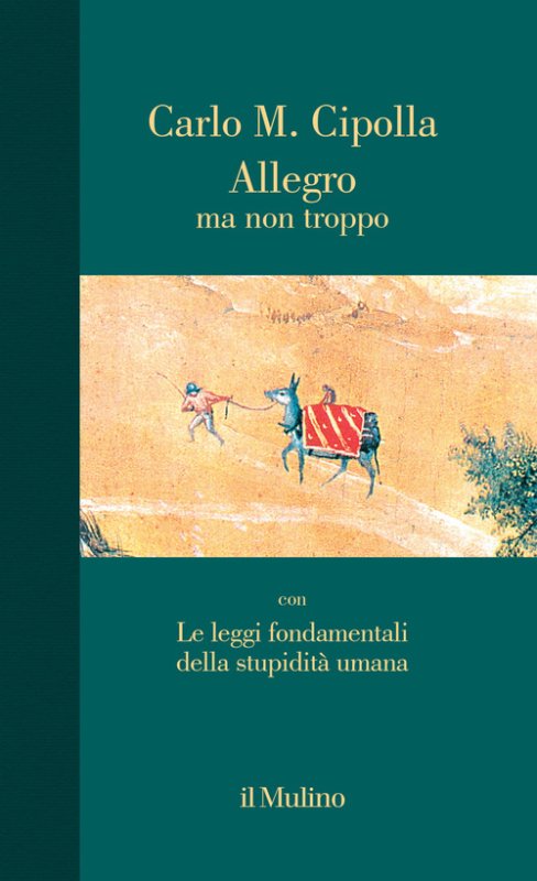 Allegro ma non troppo con Le leggi fondamentali della stupidità umana