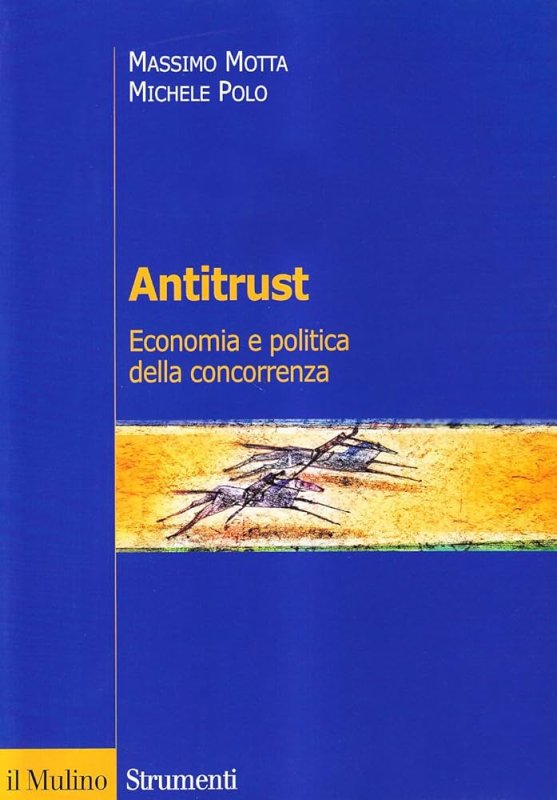 Antitrust. Economia e politica della concorrenza