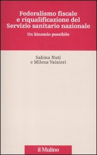 Federalismo fiscale e riqualificazione del servizio sanitario nazionale