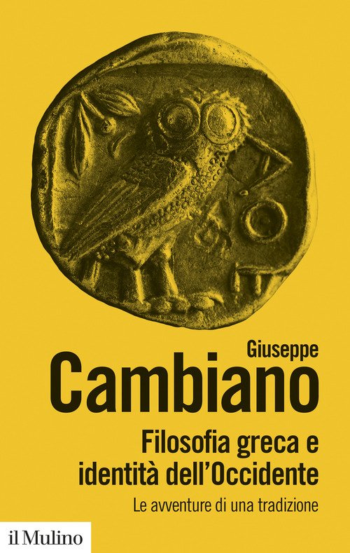 Filosofia greca e identità dell'Occidente. Le avventure di una tradizione