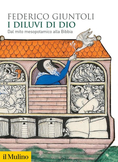I diluvi di Dio. Dal mito mesopotamico alla Bibbia