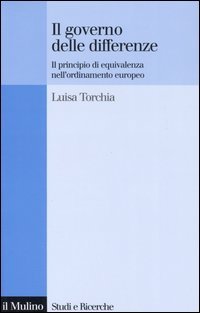 Il governo delle differenze. Il principio di equivalenza nell'ordinamento europeo