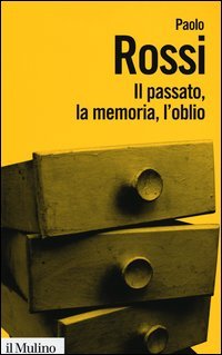 Il passato, la memoria, l'oblio