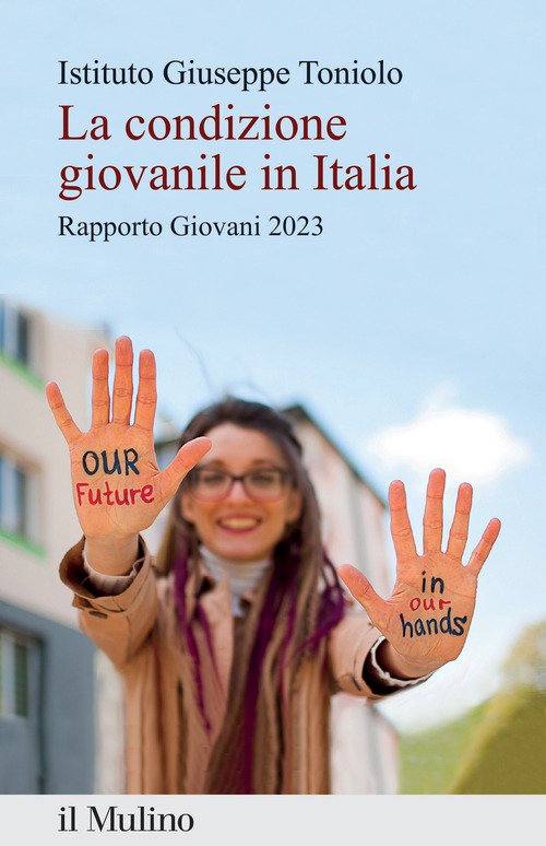 La condizione giovanile in Italia. Rapporto Giovani 2023