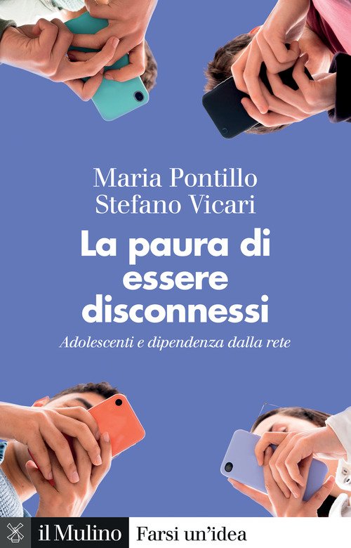 La paura di essere disconnessi. Adolescenti e dipendenza dalla rete
