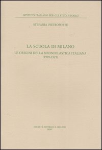 La scuola di Milano. Le origini della neoscolastica italiana (1909-1923)