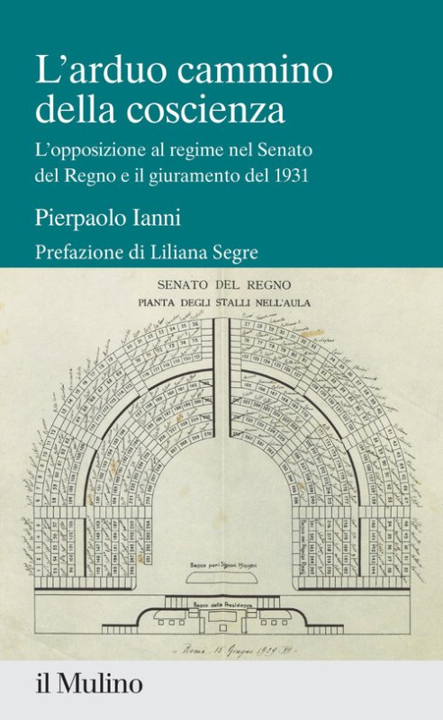L'arduo cammino della coscienza. L'opposizione al regime nel Senato del Regno e il giuramento del 1931