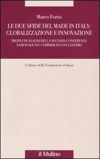 Le due sfide del made in Italy: globalizzazione e innovazione
