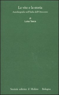 Le vite e la storia. Autobiografie nell'Italia dell'Ottocento