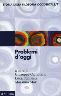 Storia della filosofia occidentale. Vol. 7: Problemi d'oggi.