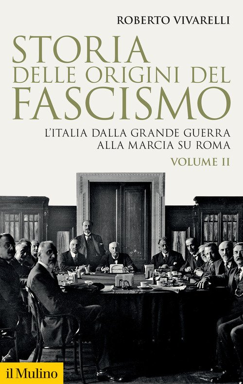 Storia delle origini del fascismo. L'Italia dalla grande guerra alla marcia su Roma