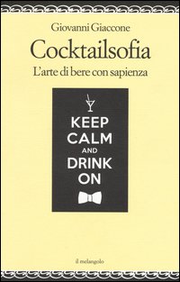 Cocktailsofia. L'arte di bere con sapienza