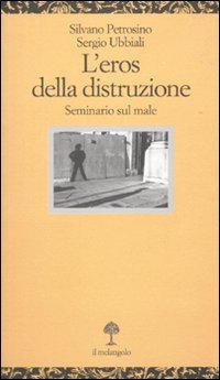 L'eros della distruzione