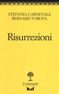 Risurrezioni. La vita dopo il trauma