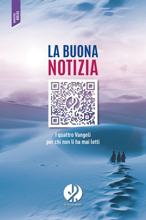 La buona notizia. I quattro Vangeli per chi non li ha mai letti