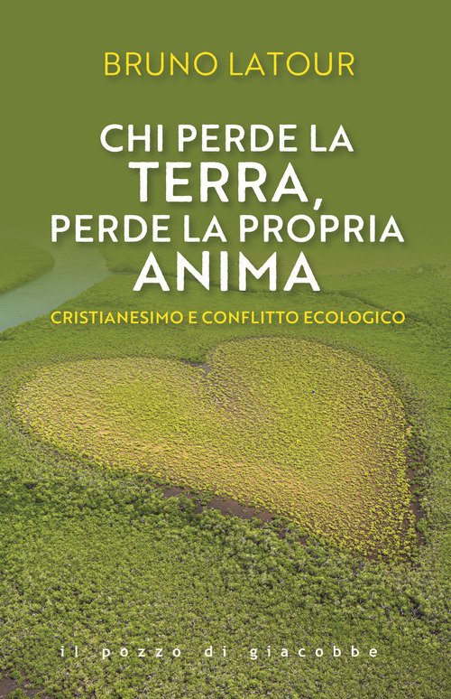 Chi perde la terra perde la propria anima. Cristianesimo e conflitto ecologico