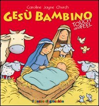 Gesù bambino. Touch and feel