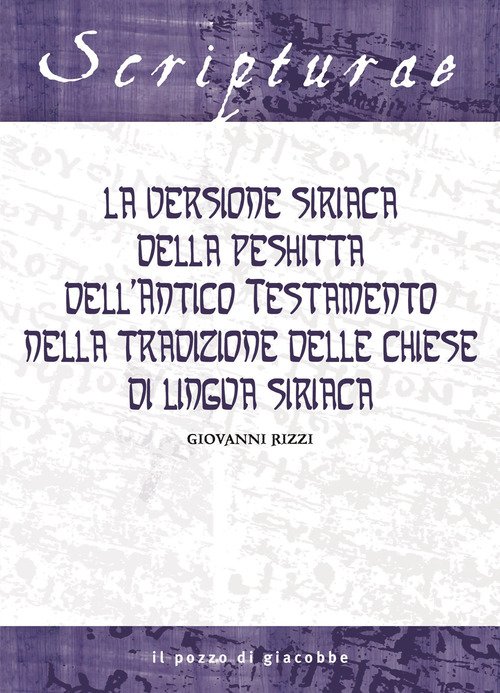 La versione siriaca della Peshitta dell'Antico Testamento nella tradizione delle chiese di lingua siriaca