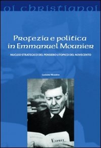 Profezia e politica in Emmanuel Mounier