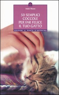50 semplici coccole per far felice il tuo gatto