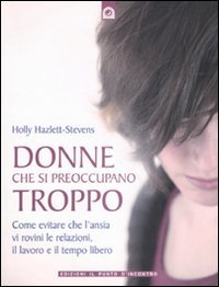 Donne che si preoccupano troppo