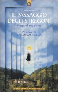 Il passaggio degli stregoni. Viaggio di una donna