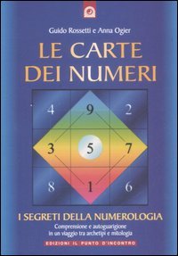 Le carte dei numeri. I segreti della numerologia