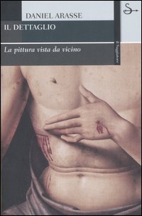 Il dettaglio. La pittura vista da vicino