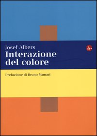 Interazione del colore. Esercizi per imparare a vedere